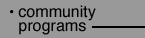 Community Programs